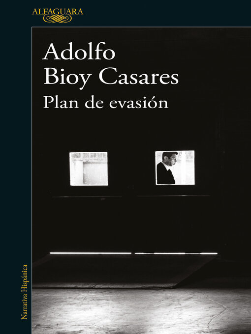 Title details for Plan de evasión by Adolfo Bioy Casares - Available